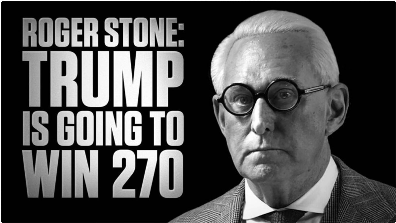 BREAKING! Roger Stone: Trump Is Going To Win 270