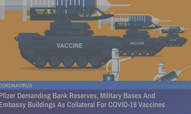 Η Pfizer Απαιτεί Τραπεζικά Αποθεματικά, Στρατιωτικές Βάσεις Και Κτίρια Πρεσβειών Ως Εγγύηση Για Τα Εμβόλια COVID-19