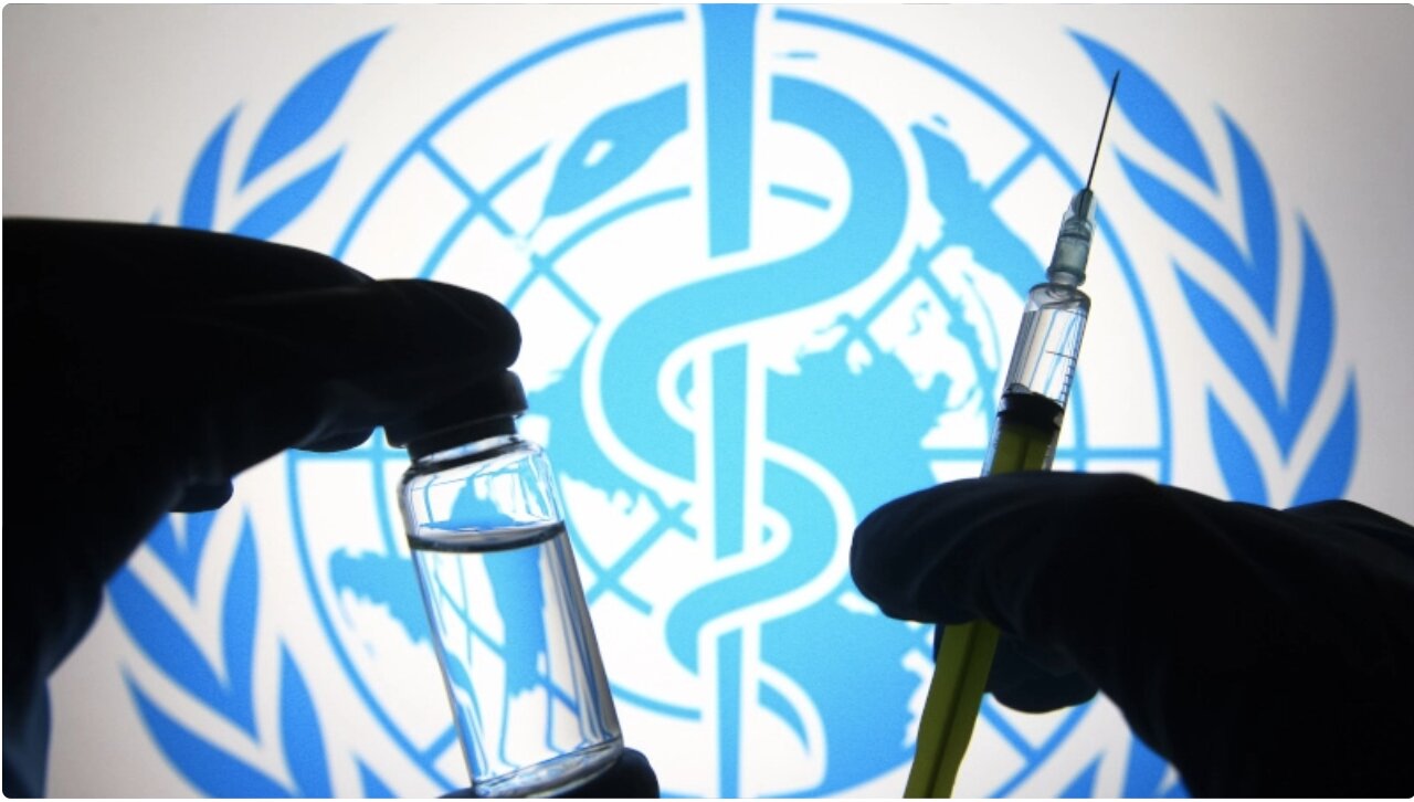 PURE EVIL – W.H.O. Calls for Another $45 Billion to ‘Vaccinate Most Adults Across Globe’