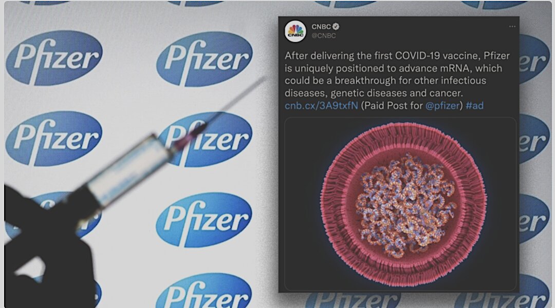 Corrupt: CNBC Openly Admits Pro-mRNA Vaccine Article PAID FOR By Pfizer
