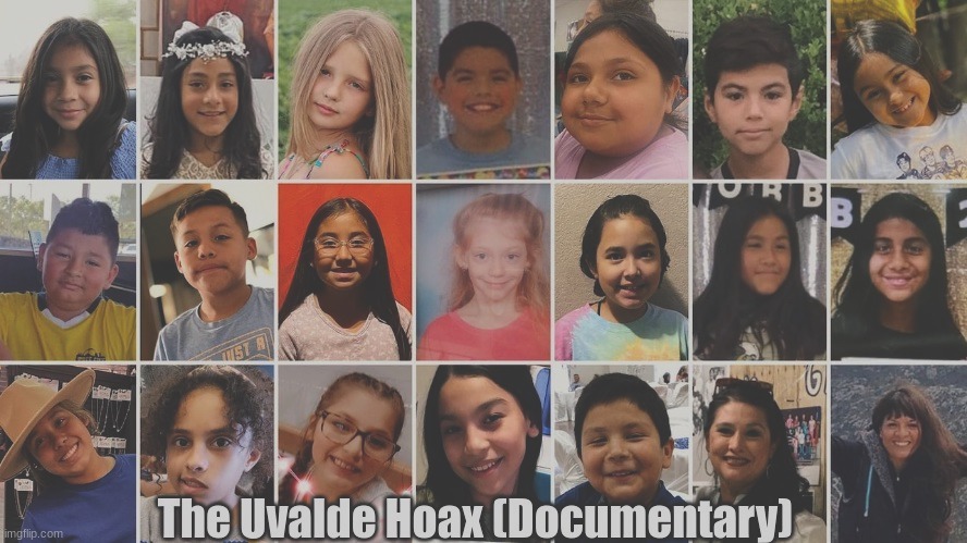 The Uvalde Robb Elementary School Shooting Hoax Documentary (Video)